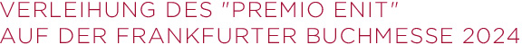Verleihung des "Premio ENIT"auf der Frankfurter Buchmesse 2o24